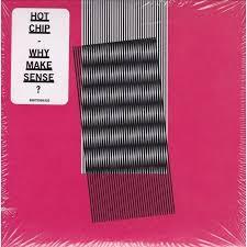 CD Hot Chip Why Make Sense - Novo Original Lacrado Internacional Eletrônico Indie