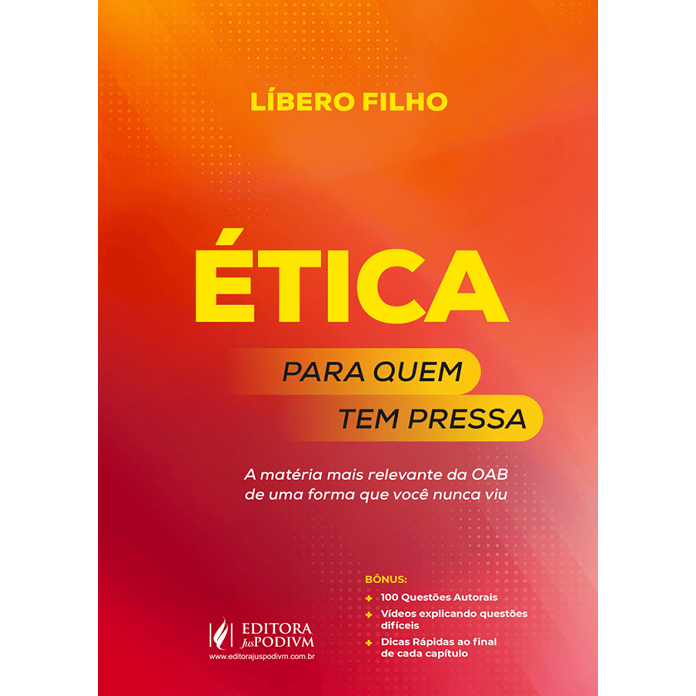 Ética para quem tem pressa - A matéria mais relevante da OAB de uma forma que você nunca viu (2026) Juspodivm