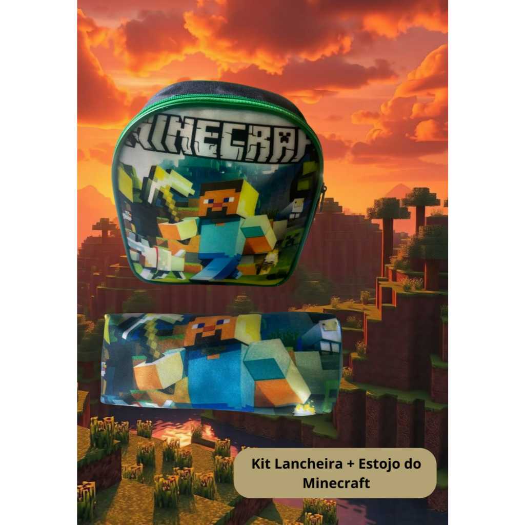 KIT LANCHEIRA + ESTOJO INFANTIL MINECRAFT (NÃO TÉRMICA)