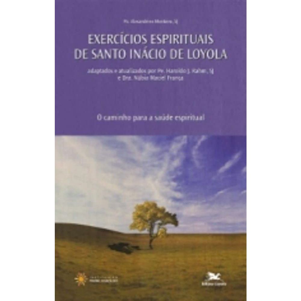 Exercícios de Santo Inácio de Loyola - Núbia Maciel França; Haroldo J. Rahm