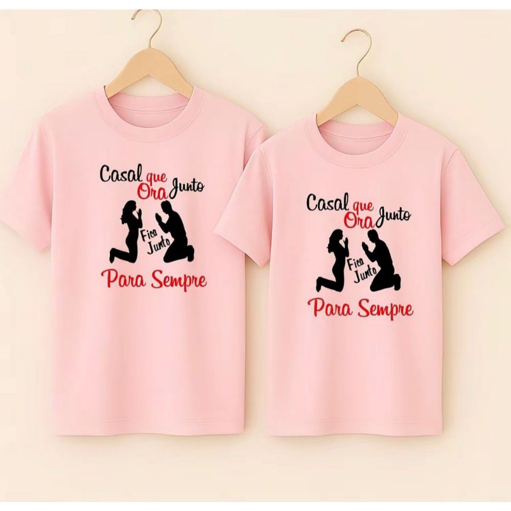 Kit Camiseta Casal Que Ora Junto Cresce Junto Lançamento