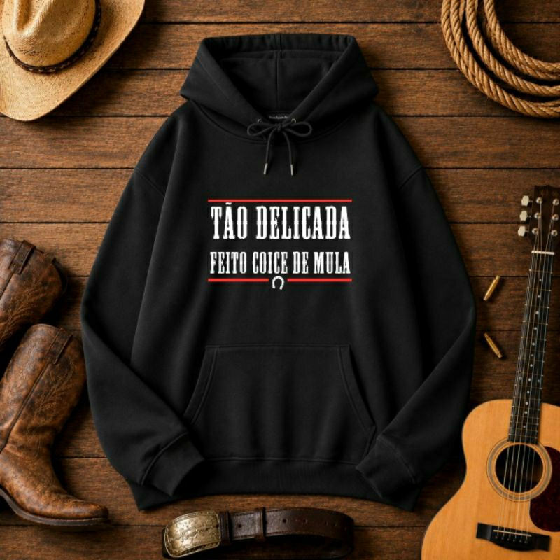 Blusa Casaco De Frio Moletom Feminina Tão Delicada Feito Coice De Mula Canguru Capuz Sertaneja Cowtry Engraçado