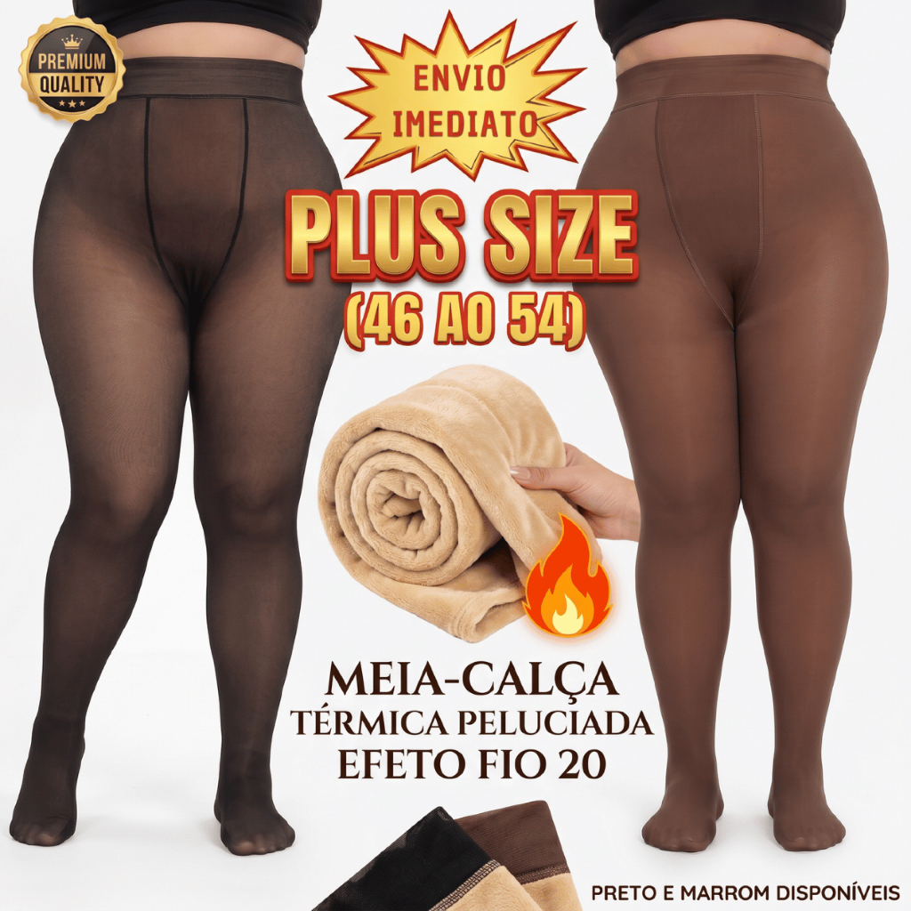 Meia Calça Quente Feminina Peluciada 46 ao 54 Plus Size 3XL/4XL Translucida Lã Pelinho Térmica C/ Pé