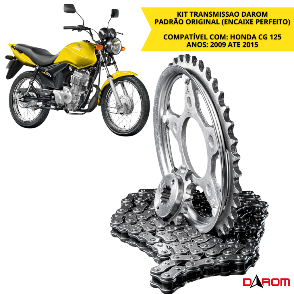 Kit Transmissão Completo Honda CG 125 Fan KS ES ESD 2009 2010 2011 2012 2013 2014 2015 Corrente Coroa Pinhão Darom