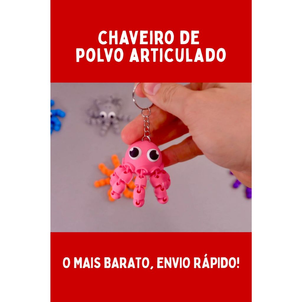 [O MAIS VENDIDO+ENVIO RÁPIDO!] Chaveiro Polvo Articulado - Várias Cores - 3D