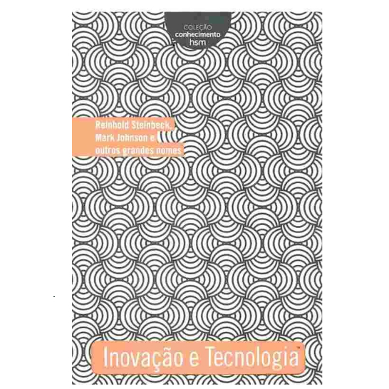 Inovação e tecnologia - Reinhold Steinbeck e Mark Johnson