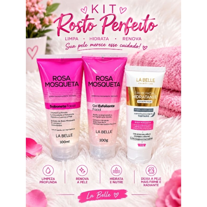 Kit Rosto Perfeito La Belle Rosa Mosqueta – Limpeza + Esfoliação + Hidratação Completa