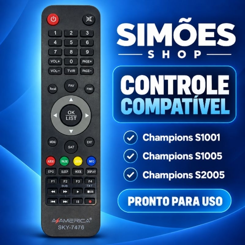 Controle Remoto 7476 S1001 - 1005 - 2005 - Champions - Envio Rapido