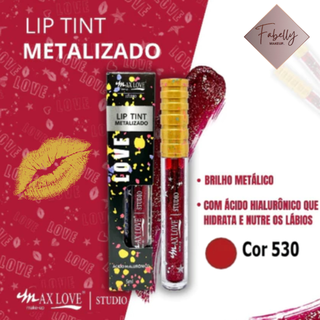 Gloss Lip Tint Metalizado Cor 530 Batom Lip Max Love