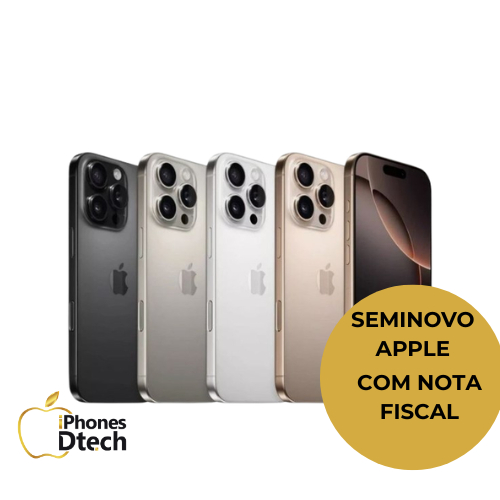 Celular iPhone 16 Pro e Pro Max 256gb 5g Dual E-sim SEMINOVO Original GARANTIA E NOTA FISCAL