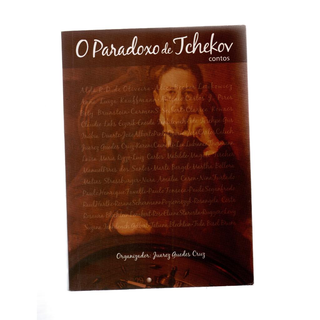 O Paradoxo de Tchekov - Juarez Guedes Cruz - Organizador