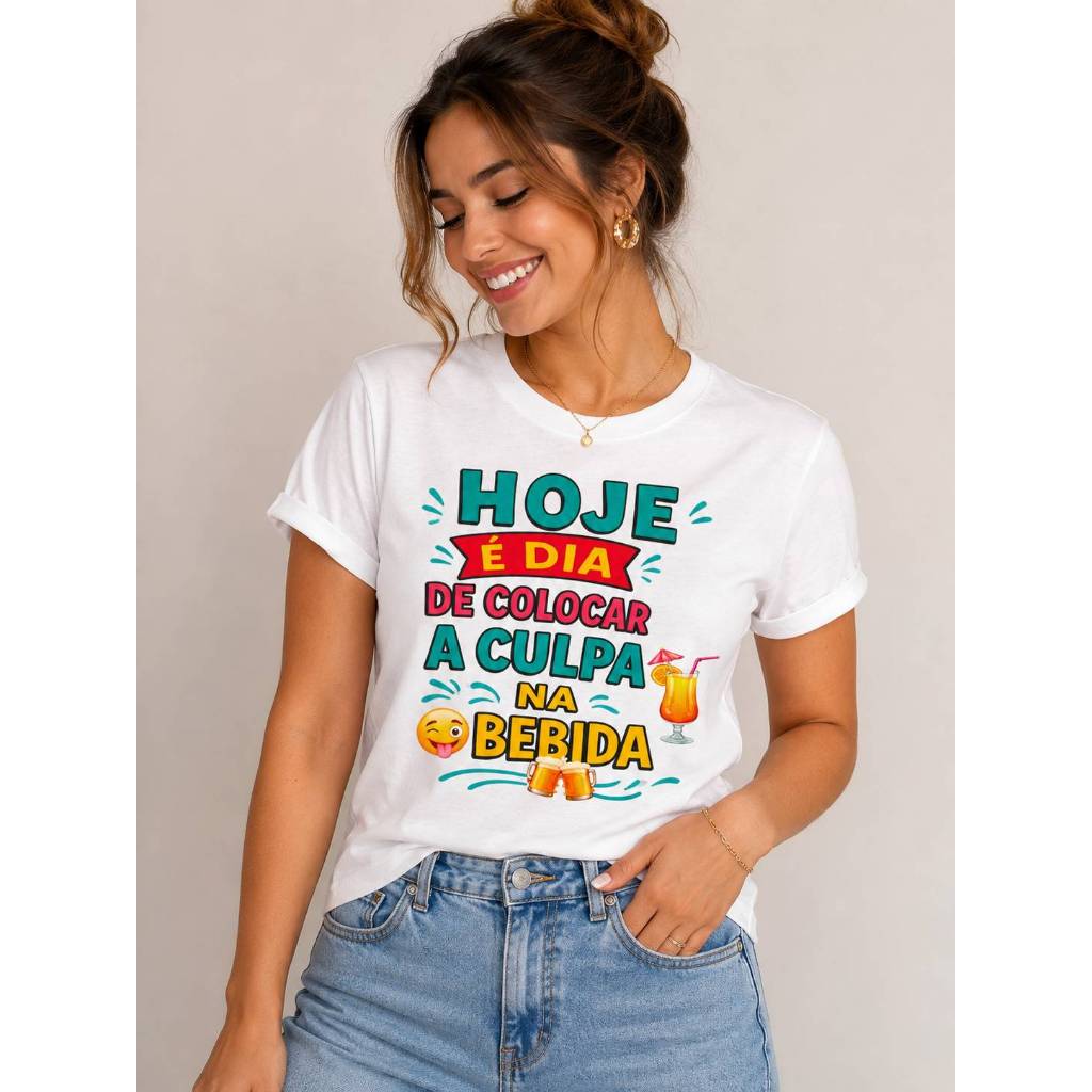 Camiseta Feminina Casual Divertida para Balada Festa e Barzinho Frase Engraçada