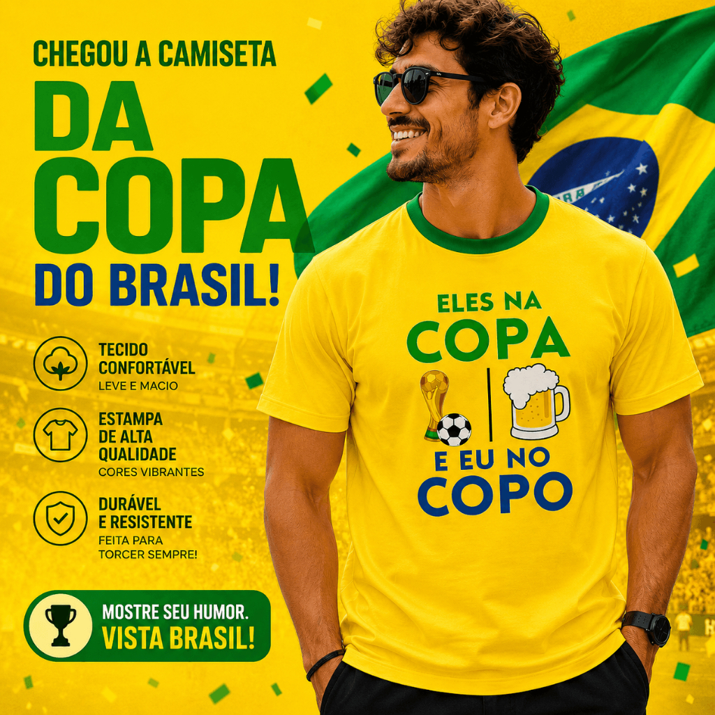 Camiseta Copa do Mundo Brasil Eles na Copa e Eu no Copo Masculina Feminina 100% Poliéster Amarela