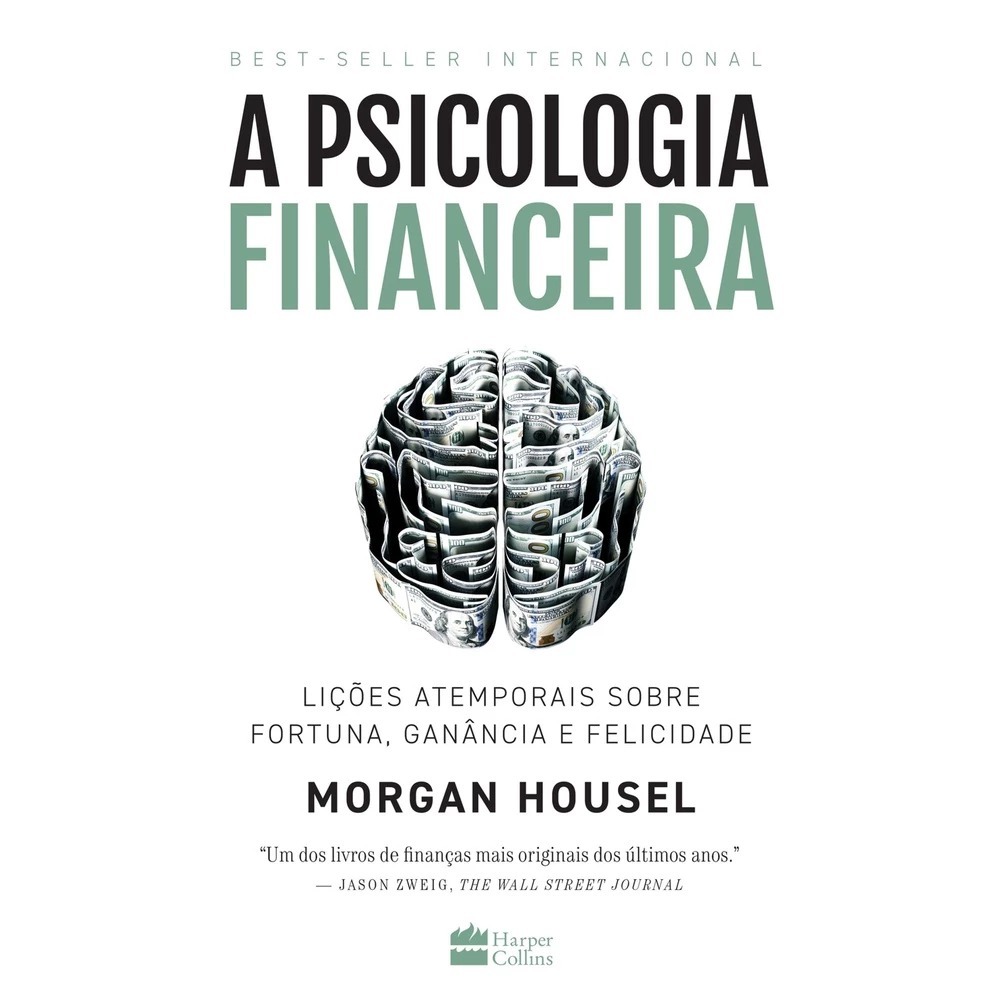 Livro A psicologia financeira | lições atemporais sobre fortuna, ganância e etc | Morgan Housel