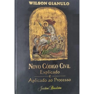 Livro Novo Código Civil Explicado e Aplicado ao Processo 1ª Edição 2003 Volume 4 Wilson Gianulo DI0124