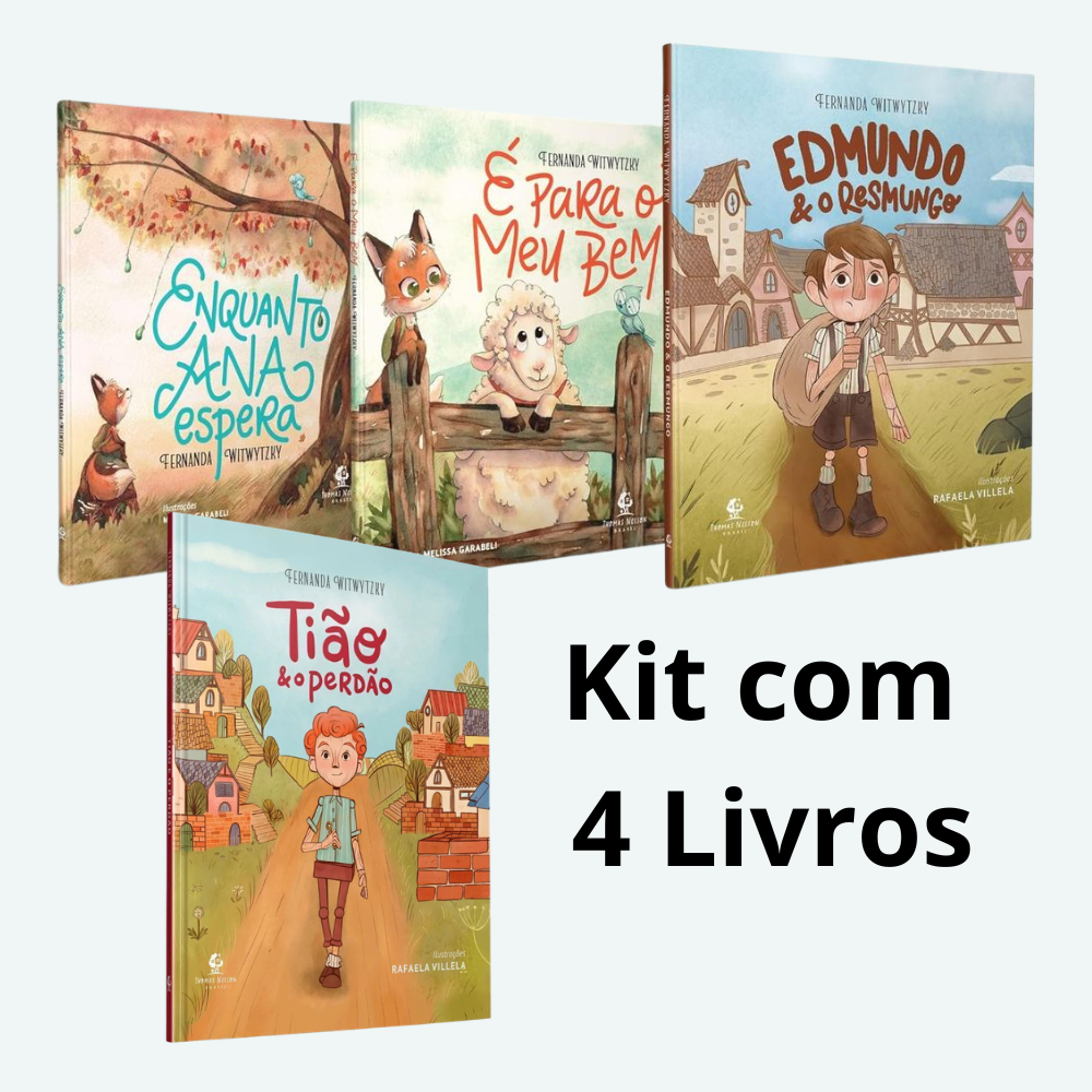 Kit com 4 Livros | Tião e o Perdão | Edmundo e o resmungo | É para o Meu Bem | Enquanto Ana Espera | Fernanda Witwytzky