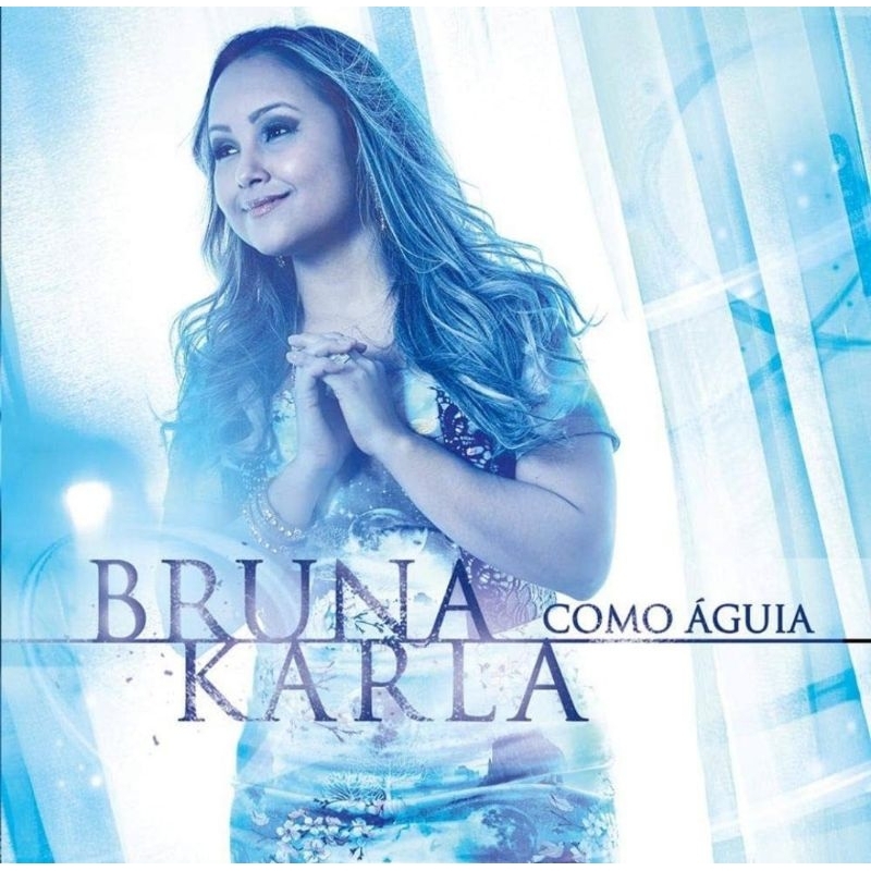CD Bruna Karla - Como Águia (Novo e lacrado) AA0060000