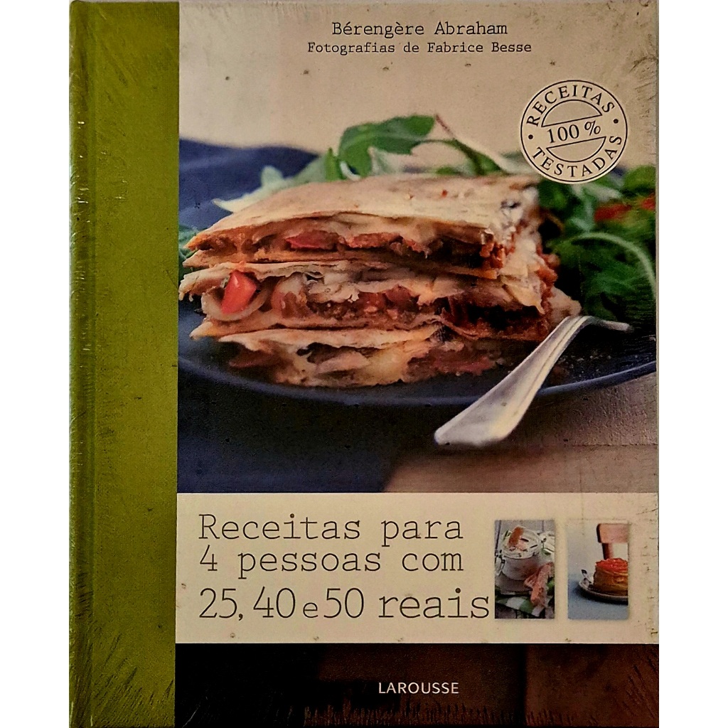 Livro: Receitas para 4 Pessoas com 25, 40 e 50 Reais - Receitas 100% Testadas