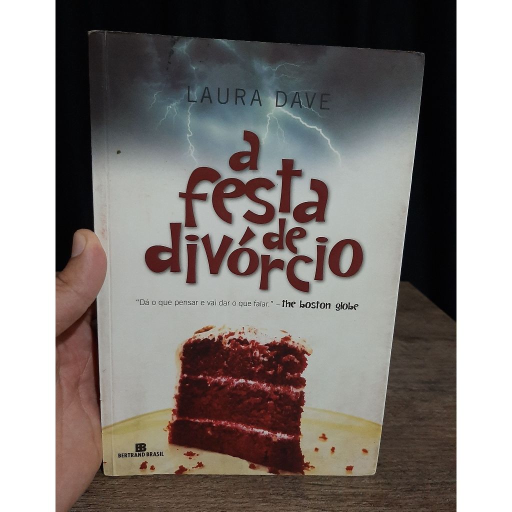 Livro A Festa de Divorcio - Laura Dave -  Romance