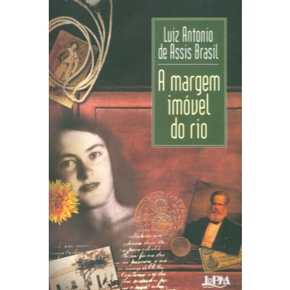 Livro A margem imóvel do rio - Luiz Antonio De Assis Brasil