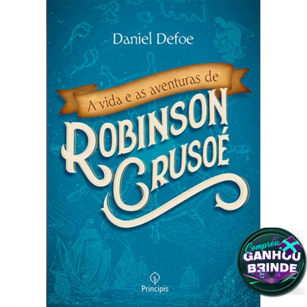 Livro A vida e as aventuras de Robinson Crusoé Daniel Defoe Principis Literatura