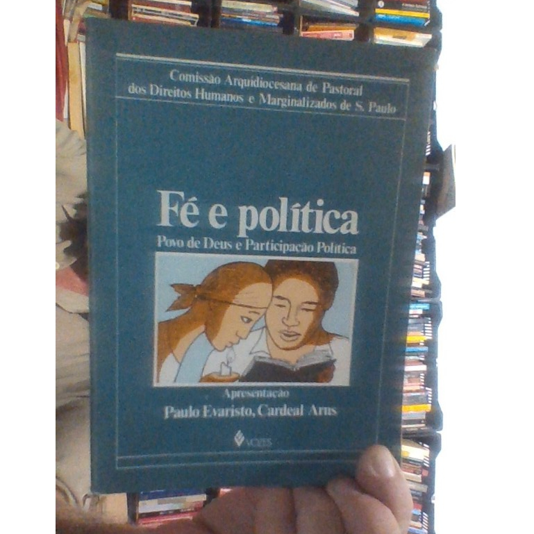 livro fé e politica, Paulo Evaristo. Cardeal Arns, ed vozes