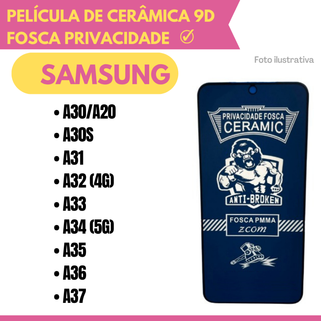 Película Cerâmica Fosca de Privacidade Flexível Para Samsung A30-A20/ A30S/ A31/ A32 4G/ A33/ A34 (5G)/ A35/ A36/ A37