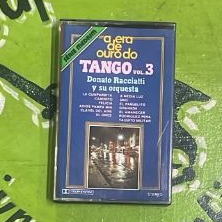 FITA K7 (CASSETE) A ERA DE OURO DO TANGO - VOLUME 3 - DONATO RACCIATTI Y SU ORQUESTRA