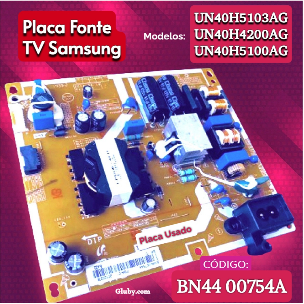 PLACA FONTE TV SAMSUNG MODELOS UN40H4200AG  UN40H4203AG  UN40H5100AG CODIGO: BN44-00754A