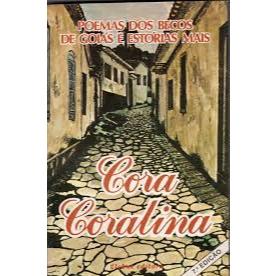 Cora Coralina - Poemas dos becos de Goiás e estórias mais