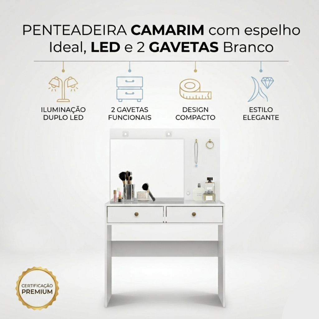 Penteadeira Camarim com espelho Ideal, Led e 2 Gavetas Branco - Maquiagem Quarto