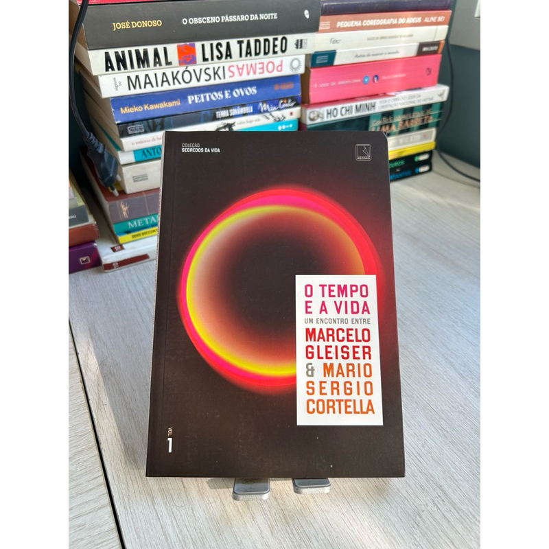 O tempo e a vida: Um encontro entre Marcelo Gleiser e Mario Sergio Cortella (Segredos da vida - Vol. 1) Marcelo Gleiser