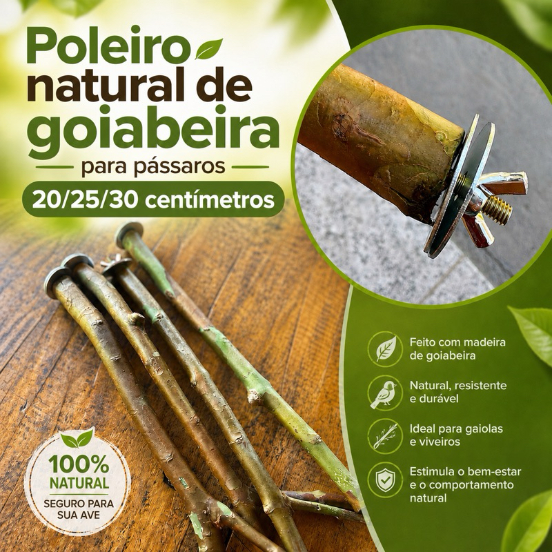 Poleiro Goiabeira 20cm 25cm 30cm com fixador de gaiola calopsita periquito