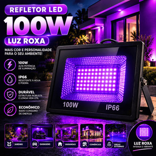 Refletor LED 100W Luz Negra Bivolt Efeito Neon UV Realce Tinta Roupa Objetos Festa DJ Evento Natal