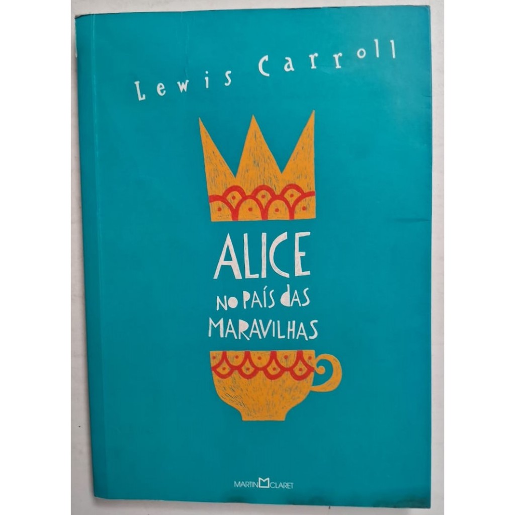 LIVRO ALICE NO PAIS DAS MARAVILHAS ALICE ATRAVES DO ESPELHO