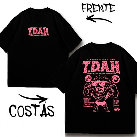 Camiseta Oversized Academia Engraçado Maromba TDAH Unissex 100% Algodão Feminino Masculino