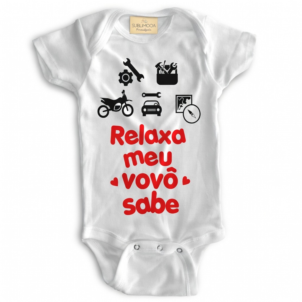 ❤️👶 Body Bebê Personalizado - Relaxa Meu Vovô Sabe - Poliéster + Elastano - Estica! ✨