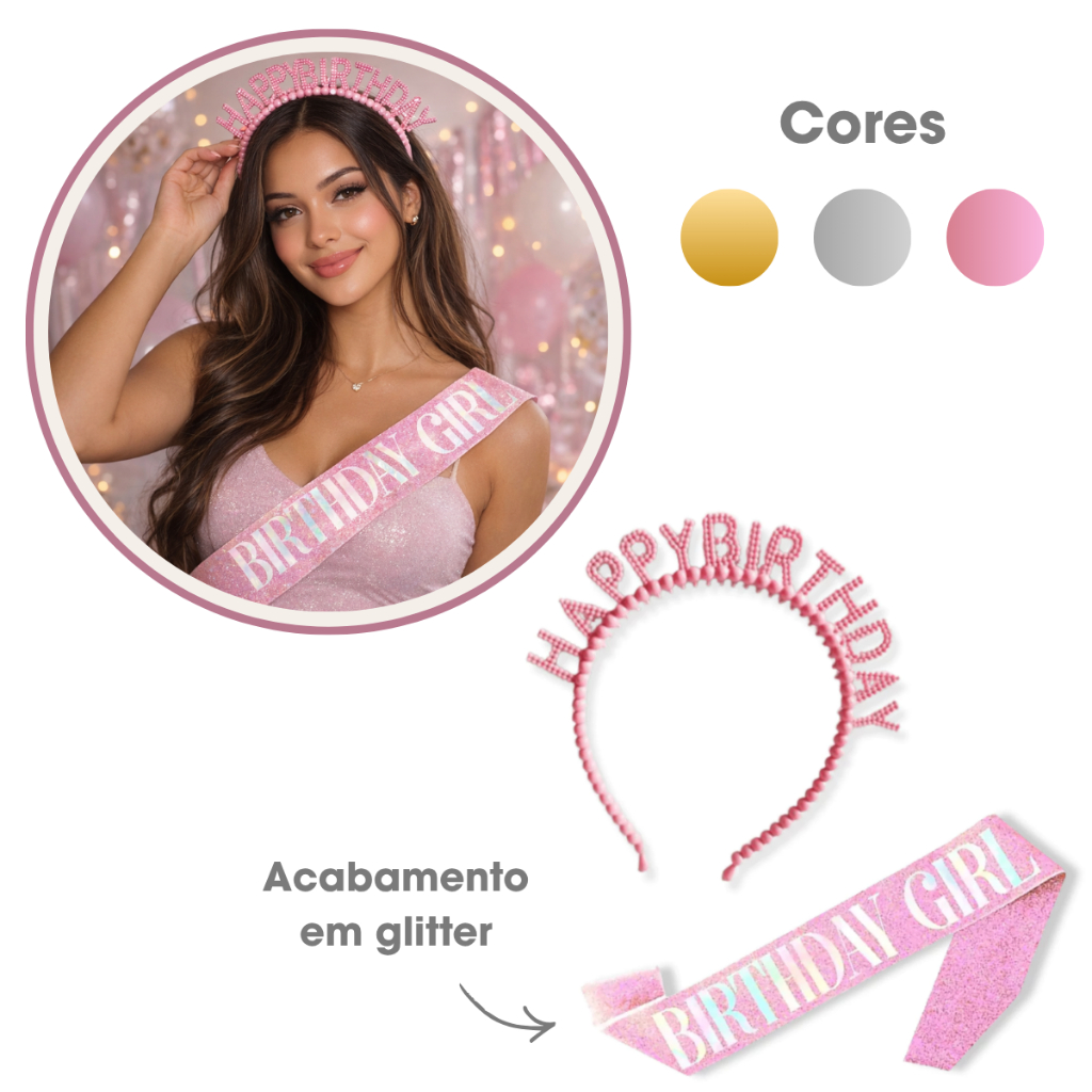 Kit Tiara e Faixa Happy Birthday Girl Festa de aniversário Debutante Acessório Brilhante Glitter