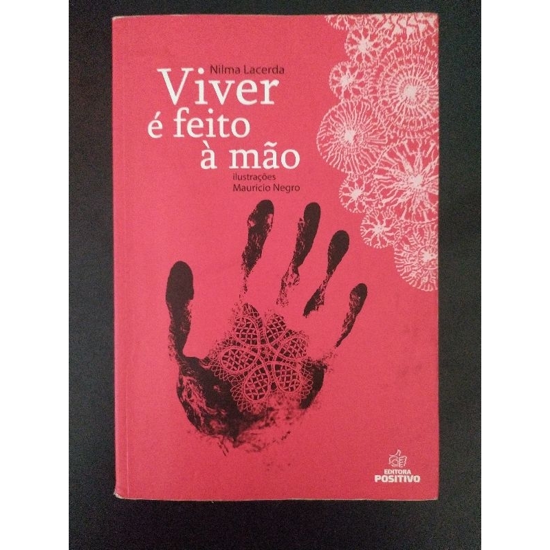Viver é Feito à Mão / Viver é Risco em Vermelho - Livro Duplo - Nilma Lacerda - Usado (SA413)