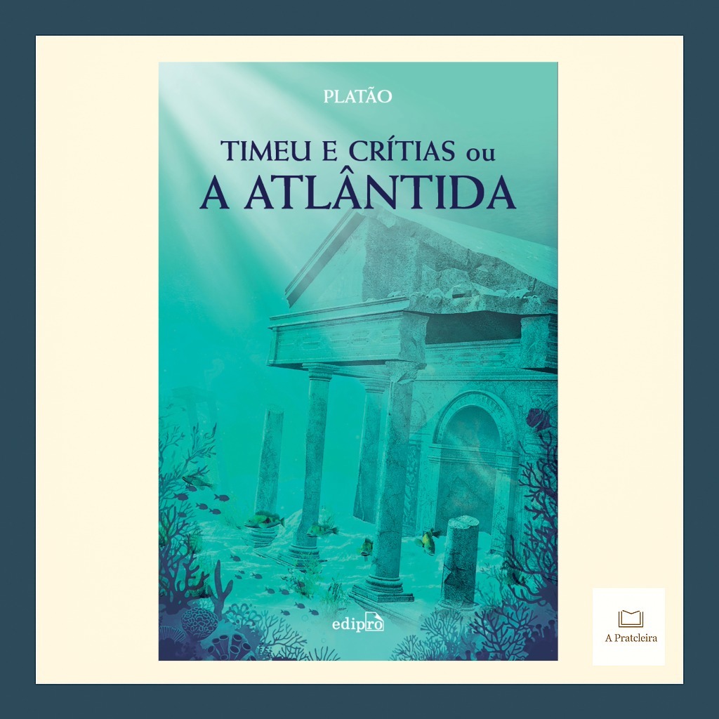 Timeu e Critias Ou A Atlântida | Platão | Filosofia Clássica