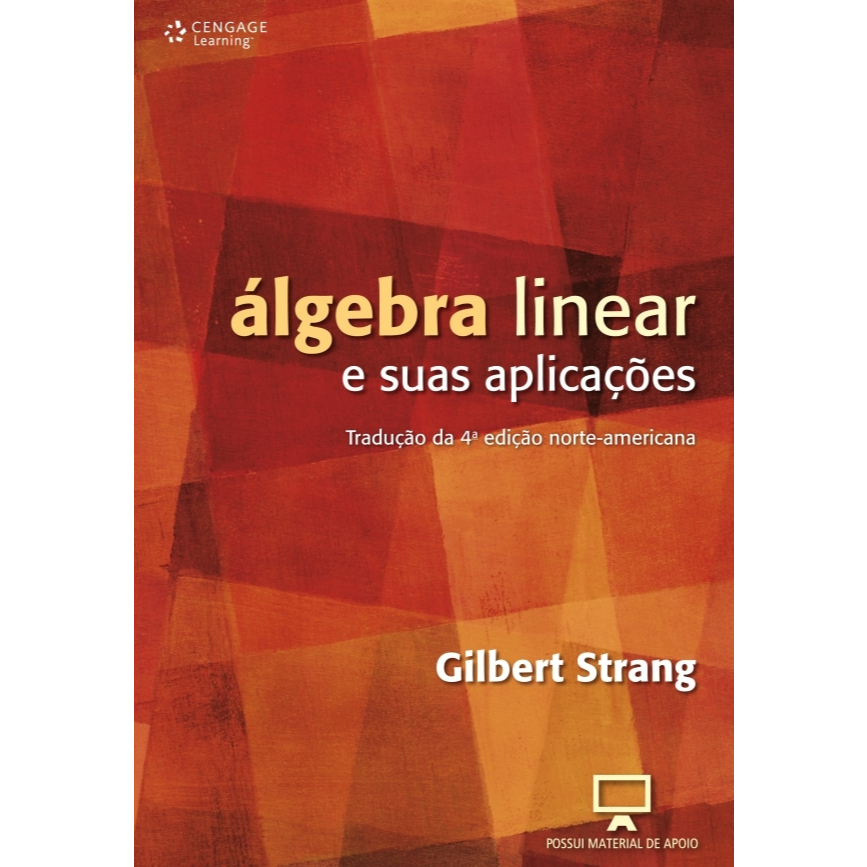 Álgebra linear e suas aplicações - De Gilbert Strang - Editora Cengage Learning - Ano 2010