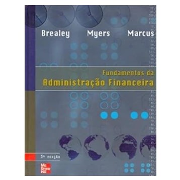 Fundamentos Da Administracao Financeira - por BREALEY / Myers / Marcus