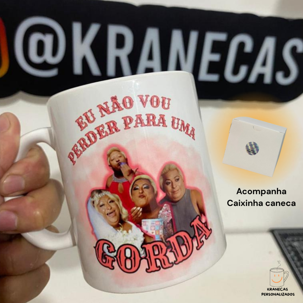 Caneca Meme Patixa - Eu Não Vou Perder Pra Uma Gorda e Uma Caixa Caneca