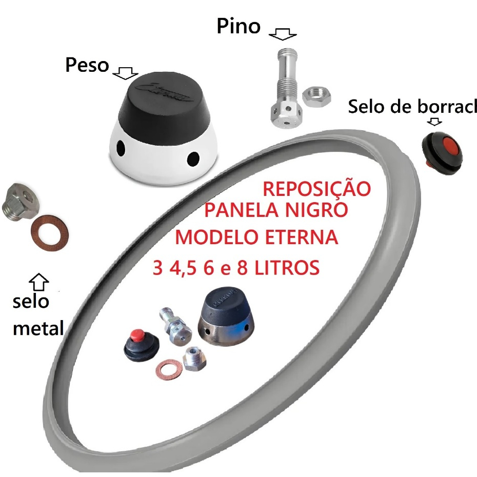 Reposição para Panela Pressão Nigro Eterna 3, 4,5 , 6, 7 E 8 Litros vai Borracha + peso + pino + selos de segurança