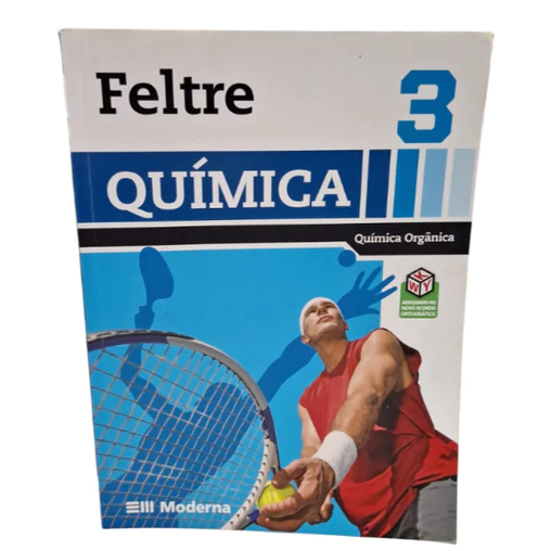 Química Vol. 3: Química Orgânica - Ricardo Feltre