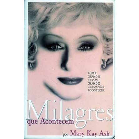 Livro -Milagres Que Acontecem Mary Kay Ash