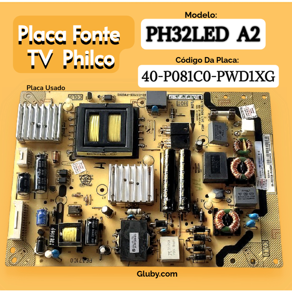 PLACA FONTE TV LED PHILCO MODELO: PH32LED A2 CÓDIGO: 40-P081C0-PWD1XG