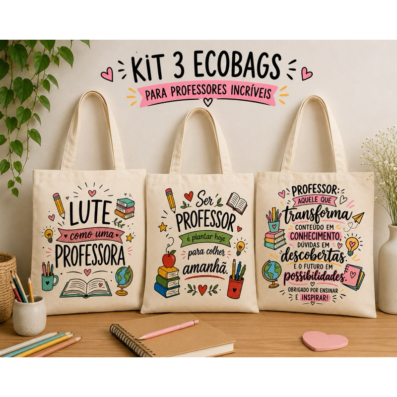 Kit 3 Ecobags Para Professoras | Bolsas 100% Algodão Cru Dia dos Professores