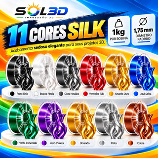 Filamento PLA Silk SOL3D 1kg 1,75mm Brilho Sedoso Impressora 3D