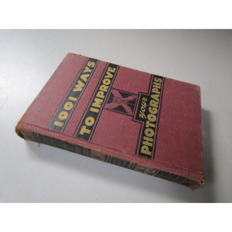 1001 WAYS TO IMPROVE YOUR PHOTOGRAPHS- WILLARD D. MORGAN
